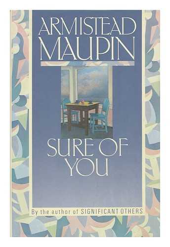 Maupin, Armistead - Sure of You / Armistead Maupin