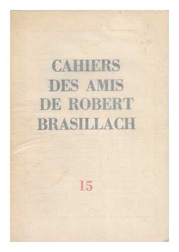 ASSOCIATION DES AMIS DE ROBERT BRASILLACH - Cahiers Des Amis De Robert Brasillach; No. 15, Ete 1970