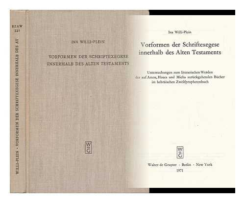 WILLI-PLEIN, INA - Vorformen Der Schriftexegese Innerhalb Des Alten Testements