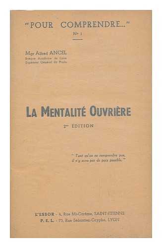 ANCEL, ALFRED - La Mentalite Ouvriere