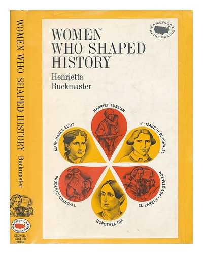 BUCKMASTER, HENRIETTA - Women Who Shaped History