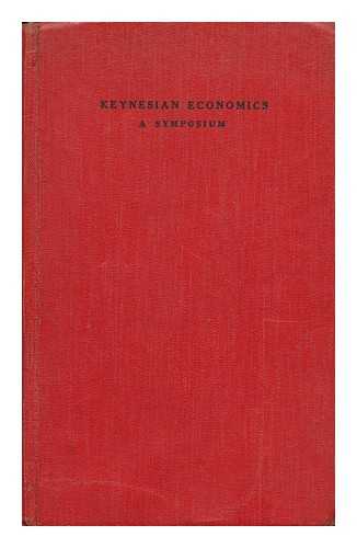 SINGH, V. B.  (ED. ) - Keynesian Economics : a Symposium / Maurice Dobb ... [Et Al. ] ; Edited by V. B. Singh
