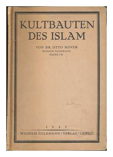 HOVER, OTTO (1889-1963) - Kultbauten Des Islam