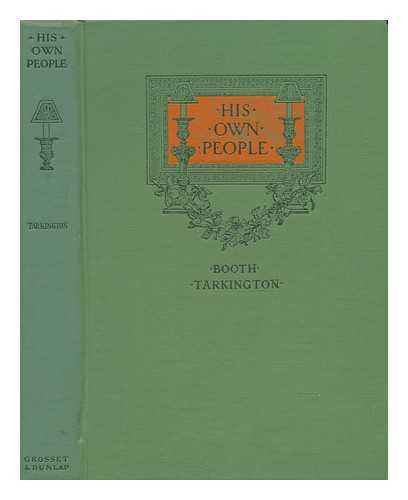 TARKINGTON, BOOTH. LAWRENCE MAZZANOVICH (ILL. ). F. R. GRUGER (ILL. ) - His Own People