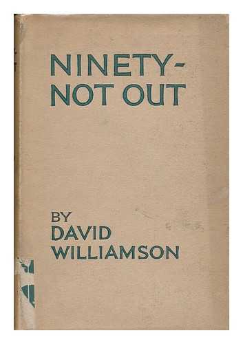 WILLIAMSON, DAVID - Ninety-Not out : a Record of Ninety Years' Child Welfare Work of the Shaftesbury Society and R. S. U.