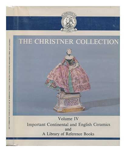 CHRISTIE'S NEW YORK - The Christner Collection: Important English Porcelain and Pottery, Important German and French Porcelain and a Library of Reference Books, Volume IV. 1979 Nov. 30-Dec. 1