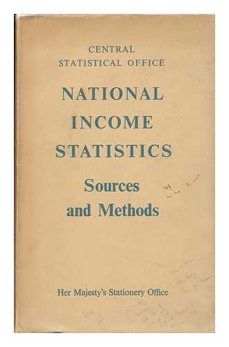 GREAT BRITAIN. CENTRAL STATISTICAL OFFICE - National Income Statistics : Sources and Methods