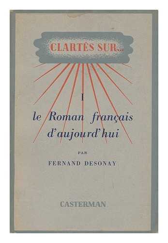 DESONAY, FERNAND - Le Roman Francais D'Aujourd'hui