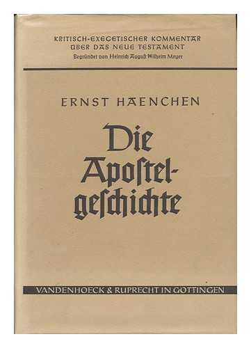 [BIBLE. N. T. ACTS OF THE APOSTLES. GERMAN. ] HAENCHEN, ERNST - Die Apostelgeschichte / Neu Ubersetzt Und Erklart Von Ernst Haenchen