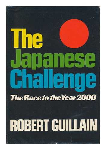 GUILLAIN, ROBERT - The Japanese Challenge. Translated from the French by Patrick O'Brian