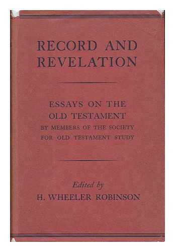 ROBINSON, H. WHEELER (HENRY WHEELER) - Record and Revelation : Essays on the Old Testament