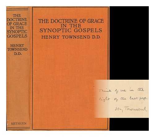 TOWNSEND, HENRY L. - The Doctrine of Grace in the Synoptic Gospels
