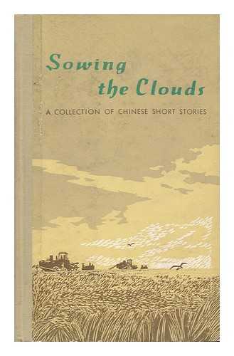 LI-PO, CHOU - Sowing the Clouds, a Collection of Chinese Short Stories