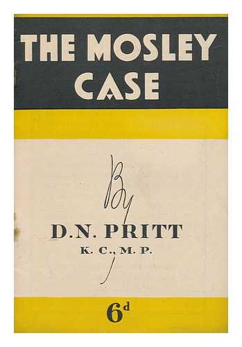 PRITT, DENIS NOWELL (1887-1972) - The Mosley Case / D. N. Pritt