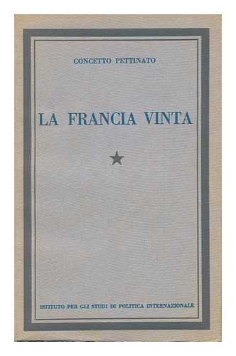 PETTINATO, CONCETTO (1886-) - La Francia Vinta