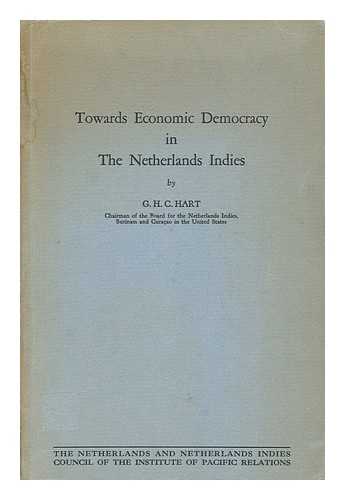HART, GEORGE HENRY CHARLES (1893-1943) - Towards Economic Democracy in the Netherlands Indies