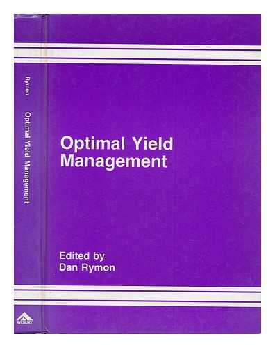 RYMON, DAN (ED. ) - Optimal Yield Management / Edited by Dan Rymon