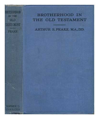 PEAKE, ARTHUR SAMUEL (1865-1929) - Brotherhood in the Old Testament