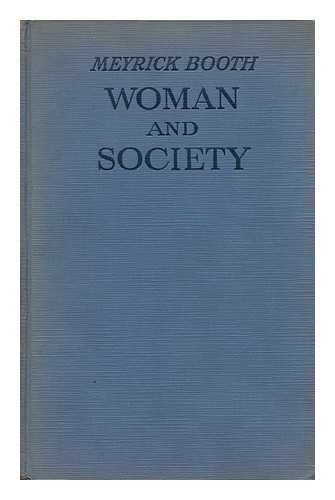 BOOTH, MEYRICK - Woman and Society / Meyrick Booth