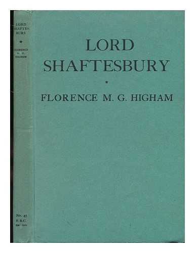 HIGHAM, FLORENCE MAY GREIR (1896-1980) - Lord Shaftesbury : a Portrait