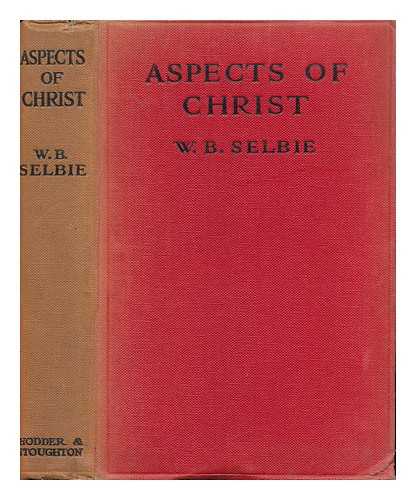 SELBIE, WILLIAM BOOTHBY (1862-1944) - Aspects of Christ