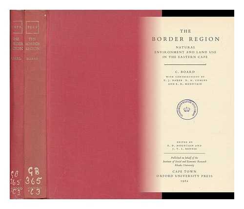 BOARD, CHRISTOPHER - The Border Region : Natural Environment and Land Use in the Eastern Cape : with Contributions