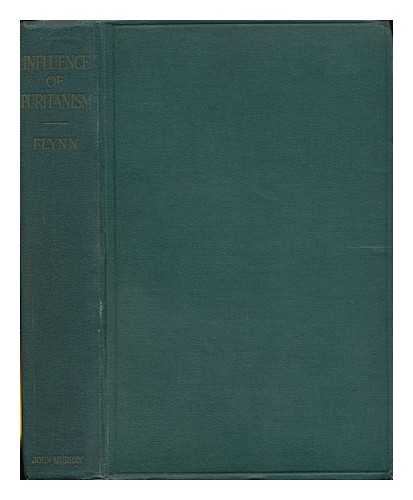 FLYNN, JOHN STEPHEN - The Influence of Puritanism on the Political & Religious Thought of the English