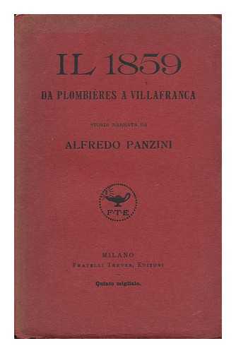 PANZINI, ALFREDO - IL 1859 : Da Plombreres a Villafranca / Storia Narrata Da Alfredo Panzini
