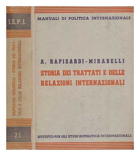 RAPISARDI-MIRABELLE, A - Storia Dei Trattati E Delle Relazioni Internazionale