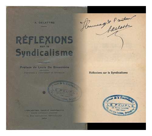 DELATTRE, ACHILLE - Reflexions Sur Le Syndicalisme / Preface De Louis De Broukere