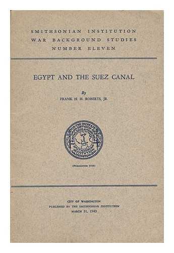 ROBERTS, FRANK HAROLD HANNA (1897-1966) - Egypt and the Suez Canal