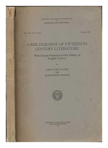 TUCKER, LENA LUCILE. ALLEN ROGERS BENHAM - A Bibliography of Fifteenth Century Literature : with Special Reference to the History of English Culture