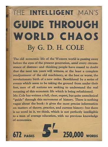 COLE, G. D. H. (GEORGE DOUGLAS HOWARD) - The Intelligent Man's Guide through World Chaos / G. D. H. Cole