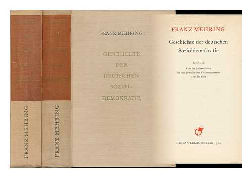 MEHRING, FRANZ (1846-1919) - Geschichte Der Deutschen Sozialdemokratie [complete in 2 volumes]