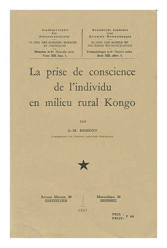 DOMONT, JEAN MARIE - La Prise De Conscience De L'Individu En Milieu Rural Kongo / par J. -M. Domont