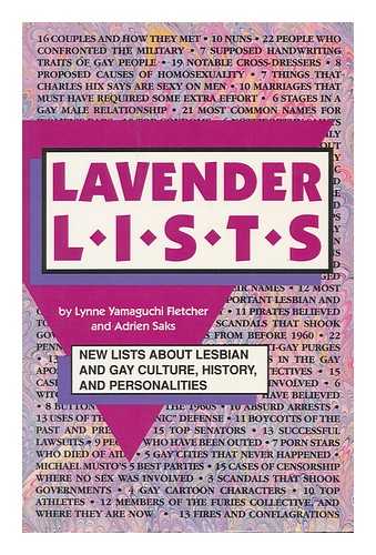 FLETCHER, LYNNE YAMAGUCHI & SAKS, ADRIEN - Lavender Lists : New Lists about Lesbian and Gay Culture, History, and Personalities