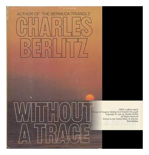 BERLITZ, CHARLES (1914-2003). J. MANSON VALENTINE - Without a Trace / Charles Berlitz, with the Collaboration of J. Manson Valentine