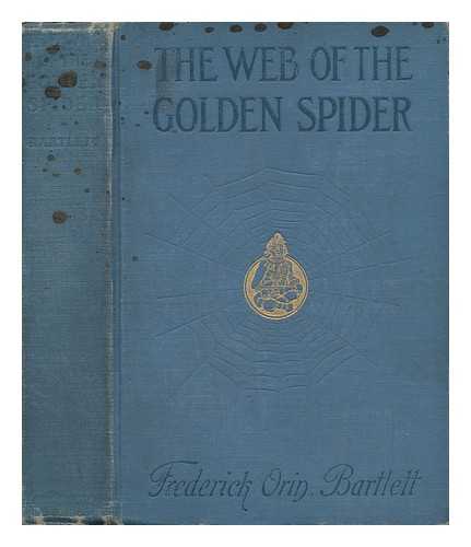 BARTLETT, FREDERICK ORIN. / HARRISON FISHER (ILLUS.) / CHARLES M. RELYEA (ILLUS.) - The Web of the Golden Spider