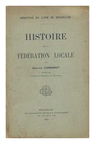 CONRARDY, GUSTAVE - Histoire De La Federation Locale