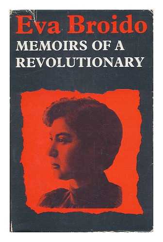 BROIDO, EVA L'VOVNA (1876-) - Memoirs of a Revolutionary