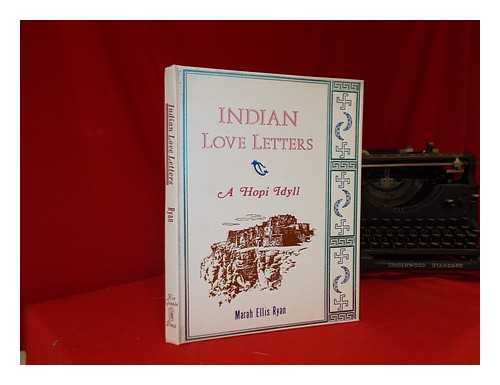 RYAN, MARAH ELLIS (1866-1934) - Indian Love Letters