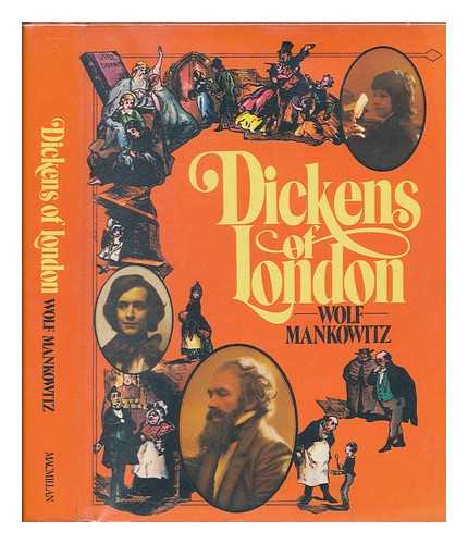 MANKOWITZ, WOLF - Dickens of London / Wolf Mankowitz