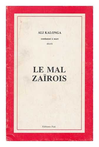 KALONGA, ALI - Le Mal Zairois / Ali Kalonga