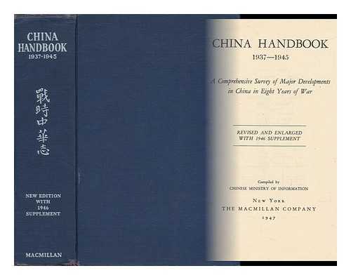 CHINESE MINISTRY OF INFORMATION - China Handbook 1937-1945, a Comprehensive Survey of Major Developments in China in Eight Years of War