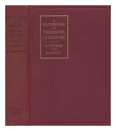 GARDNER, EMELYN ELIZABETH. RAMSEY, ELOISE - A Handbook of Children's Literature : Methods and Materials