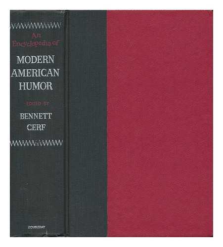 CERF, BENNETT (1898-1971) ED. - An Encyclopedia of Modern American Humor / Drawings by Doug Anderson