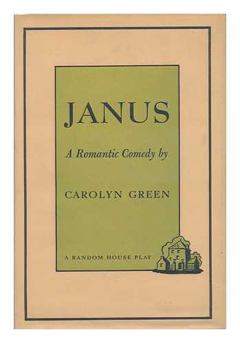 GREEN, CAROLYN - Janus : a Romantic Comedy