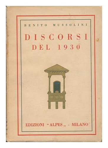 MUSSOLINI, BENITO (1883-1945) - Discorsi Del 1930 : IX Vol. De La Nuova Politica Dell'italia