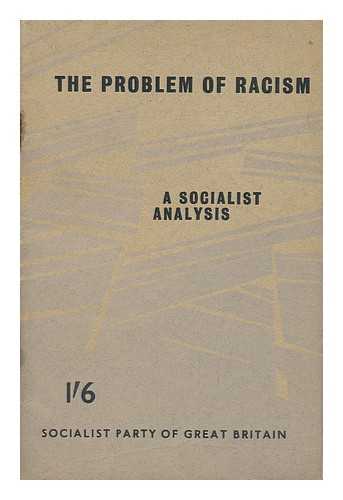 SOCIALIST PARTY OF GREAT BRITAIN - The Problem of Racism : a Socialist Analysis