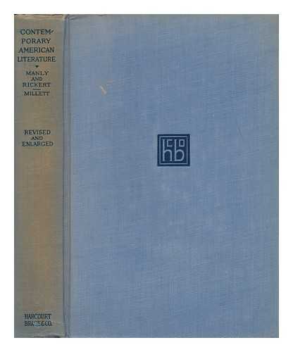 MANLY, JOHN MATTHEWS. EDITH RICKERT. FRED B. MILLETT - Contemporary American Literature, Bibliographies and Study Outlines, by John Matthews Manly and Edith Rickert; Introduction and Revision by Fred B. Millett